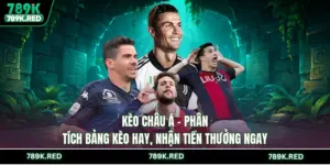 Kèo Châu Á - Phân Tích Bảng Kèo Hay, Nhận Tiền Thưởng Ngay