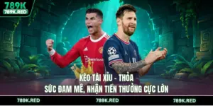 Kèo Tài Xỉu - Thỏa Sức Đam Mê, Nhận Tiền Thưởng Cực Lớn